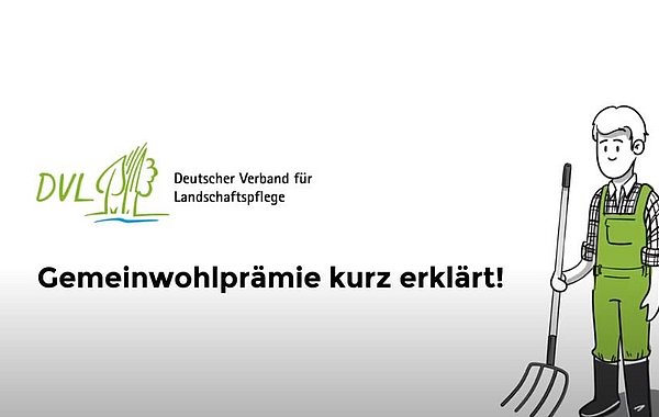 DVL-Video "Gemeinwohlprämie - kurz erklärt!" ©DVL